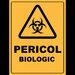 Placuta pericol biologic